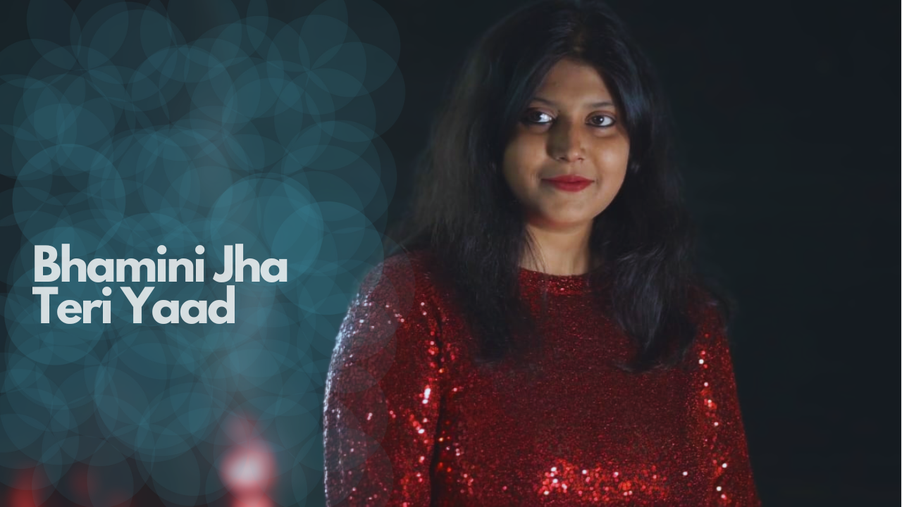 Bhamini Jha Unveils Soul-Stirring New Single Teri Yaad